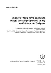 IAEA-TECDOC[removed]Impact of long term pesticide usage on soil properties using radiotracer techniques Proceedings of a Final Research Coordination meeting