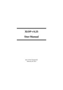 XLOP v 0.25 User Manual Jean-Côme Charpentier February 26, 2013