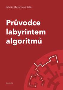 Martin Mareš, Tomáš Valla  Průvodce labyrintem algoritmů