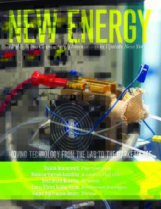 Highlighting Clean Energy Innovations in Upstate New York  MOVING TECHNOLOGY FROM THE LAB TO THE MARKETPLACE Scalable Nanomaterials: Membrane Electrode Assemblies: Direct Growth Nanowires: