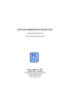 CITY OF BARDSTOWN, KENTUCKY Audited Financial Statements For the Year Ended June 30, 2012 PG CPA’s