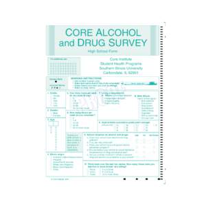 CORE ALCOHOL and DRUG SURVEY High School Form For additional use: A B