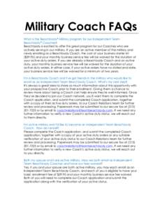 Military Coach FAQs What is the Beachbody® Military program for our Independent Team Beachbody® Coaches? Beachbody is excited to offer this great program for our Coaches who are actively serving in our military. If you