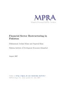 M PRA Munich Personal RePEc Archive Financial Sector Restructuring in Pakistan Muhammad Arshad Khan and Sajawal khan