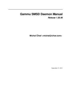 Gammu SMSD Daemon Manual Release ˇ Michal Cihaˇ r <>