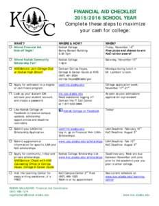 FINANCIAL AID CHECKLISTSCHOOL YEAR Complete these steps to maximize your cash for college: WHAT?