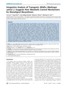 Integrative Analysis of Transgenic Alfalfa (Medicago sativa L.) Suggests New Metabolic Control Mechanisms for Monolignol Biosynthesis Yun Lee1,2, Fang Chen2,3, Lina Gallego-Giraldo3, Richard A. Dixon2,3, Eberhard O. Voit