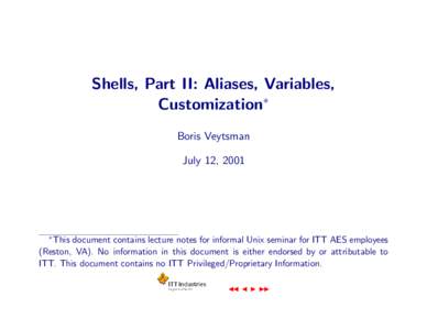 Shells, Part II: Aliases, Variables, Customization∗ Boris Veytsman July 12, 2001  ∗