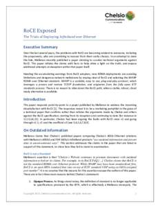 RoCE Exposed The Trials of Deploying Infiniband over Ethernet Executive Summary Over the last several years, the problems with RoCE are becoming evident to everyone, including the proponents, who are scrambling to recove