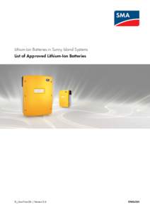 Lithium-Ion Batteries in Sunny Island Systems List of Approved Lithium-Ion Batteries SI_LiIon-TI-en-26 | Version 2.6  ENGLISH