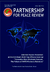 “Partnership For Peace Review” ISSN[removed]The aim of this interdisciplinary journal is to provide a forum for the exchange of information and expertise among nations in the area of international security, peace 