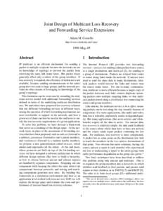 Joint Design of Multicast Loss Recovery and Forwarding Service Extensions Adam M. Costello http://www.cs.berkeley.edu/˜amcMay-05