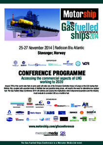 25-27 November 2014 l Radisson Blu Atlantic Stavanger, Norway SUPPORTED BY: CONFERENCE PROGRAMME Accessing the commercial aspects of LNG
