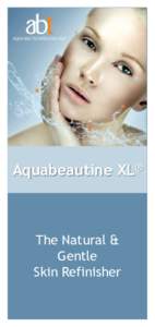 Aquabeautine XL®  The Natural & Gentle Skin Refinisher
