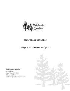 PROGRAM MANUAL BAJA WHALE SHARK PROJECT Wildlands Studies  PO Box 3403