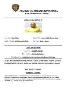 CRIMINAL SEX OFFENDER NOTIFICATION HALE COUNTY SHERIFF’S OFFICE NAME: PAIGE, CORTNEY A.  Race / Sex: Black / Male
