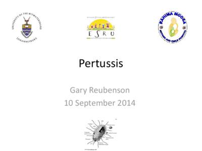 Pertussis Gary Reubenson 10 September 2014 Conflicts of Interest • Sanofi