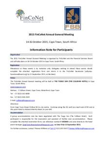 2015 FinCoNet Annual General MeetingOctober 2015, Cape Town, South Africa Information Note for Participants Organisation