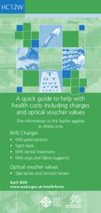 HC12W  A quick guide to help with health costs including charges and optical voucher values The information in this leaflet applies