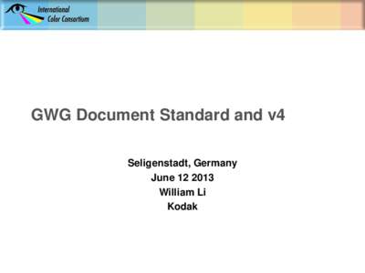 GWG Document Standard and v4 Seligenstadt, Germany JuneWilliam Li Kodak