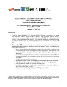 KENYA MEDIA STAKEHOLDERS UPR NETWORK Joint Submission to the Universal Periodic Review of Kenya For consideration at the 21st session of the UN Working Group January–February 2015 Submitted: 13th June 2014