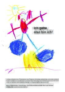 Ich gehe, also bin ich! Vortrag anlässlich der Präsentation des Projekts „Schulweg selbständig und sicher erleben! Kinder von Balzers Liechtenstein zeichnen ihren Schulweg“ des Verkehrsclubs Liechtenstein (VCL) im