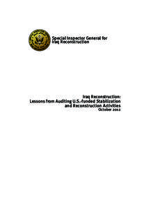 Special Inspector General for Iraq Reconstruction Iraq Reconstruction: Lessons from Auditing U.S.-funded Stabilization and Reconstruction Activities