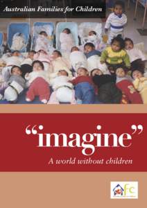 Australian Families for Children  “imagine” A world without children  imagine