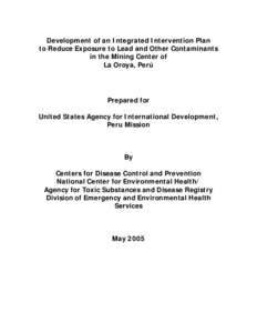 Development of an Integrated Intervention Plan to Reduce Exposure to Lead and Other Contaminants in the Mining Center of La Oroya, Perú