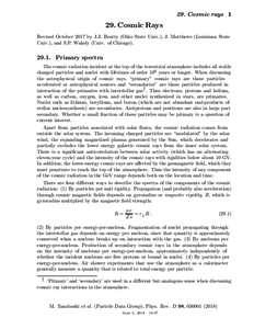 29. Cosmic raysCosmic Rays Revised October 2017 by J.J. Beatty (Ohio State Univ.), J. Matthews (Louisiana State Univ.), and S.P. Wakely (Univ. of Chicago).