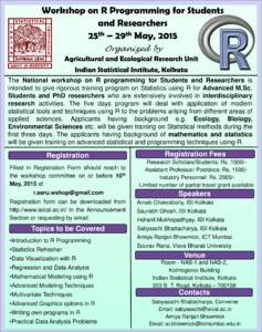 Workshop on R Programming for Students and Researchers th th 25 – 29 May, 2015 Organized by