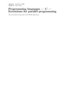 Revision: N1966 Reply to: Clark Nelson Programming languages — C — Extensions for parallel programming This is the latest working draft of the CPLEX study group.