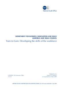 NAO Report (HC[removed]): Train to Gain: Developing the skills of the workforce - Executive summary
