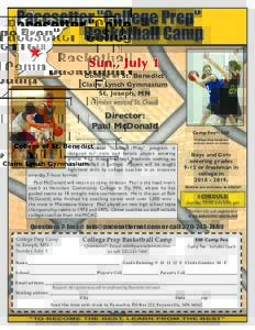 Sun., July 1  College of St. Benedict Claire Lynch Gymnasium St. Joseph, MN (4 miles west of St. Cloud)