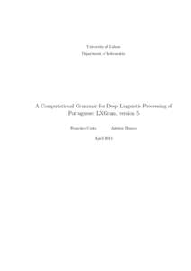 University of Lisbon Department of Informatics A Computational Grammar for Deep Linguistic Processing of Portuguese: LXGram, version 5 Francisco Costa