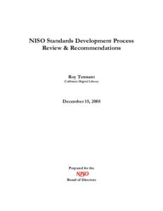 NISO Standards Development Process Review & Recommendations Roy Tennant California Digital Library