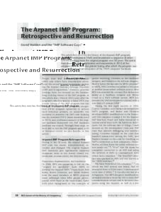 The Arpanet IMP Program: Retrospective and Resurrection David Walden and the “IMP Software Guys” This article first sketches the history of the Arpanet IMP program, originally developed in 1969, and enumerates a sequ