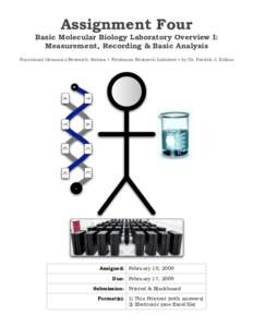 Assignment Four  Basic Molecular Biology Laboratory Overview I: Measurement, Recording & Basic Analysis Functional Genomics Research Stream • Freshman Research Initiative • by Dr. Patrick J. Killion