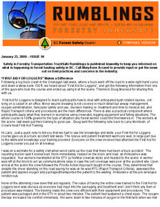 January 23, [removed]ISSUE 94 Safety in Forestry Transportation TruckSafe Rumblings is published biweekly to keep you informed on what is happening in forest hauling safety in BC. Call MaryAnne Arcand to provide input or 