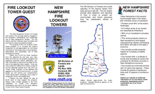 FIRE LOOKOUT TOWER QUEST The New Hampshire Division of Forests and Lands is the principle agency engaged in the protection, stewardship and sustainable
