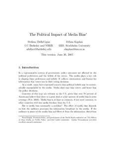The Political Impact of Media Bias∗ Stefano DellaVigna UC Berkeley and NBER   Ethan Kaplan