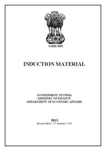 INDUCTION MATERIAL  GOVERNMENT OF INDIA MINISTRY OF FINANCE DEPARTMENT OF ECONOMIC AFFAIRS