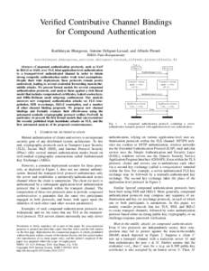 Verified Contributive Channel Bindings for Compound Authentication Karthikeyan Bhargavan, Antoine Delignat-Lavaud, and Alfredo Pironti INRIA Paris-Rocquencourt karthikeyan.bhargavan,antoine.delignat-lavaud,alfredo.piront