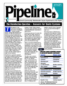 Spring 2004 Vol. 15, No. 2 Small Community Wastewater Issues Explained to the Public  The Disinfection Question – Answers for Onsite Systems