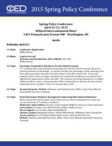 Spring Policy Conference April 22-23, 2015 Willard Intercontinental Hotel 1401 Pennsylvania Avenue NW - Washington, DC Agenda Wednesday, April 22nd