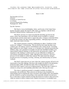 PANEL TO ASSESS THE RELIABILITY, SAFETY, AND SECURITY OF THE UNIT ED STATES NUCLEAR STO C K P I L E March 15, 2002 The Honorable Carl Levin Chairman