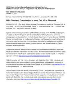 NEWS from the North Dakota Department of Human Services 600 East Boulevard Avenue – Department 325, Bismarck ND[removed]FOR IMMEDIATE RELEASE October 14, 2014 Contact: Heather Steffl at[removed]or LuWanna Lawre