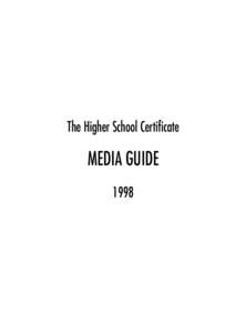 The Higher School Certificate  MEDIA GUIDE 1998  All Media Enquiries to: