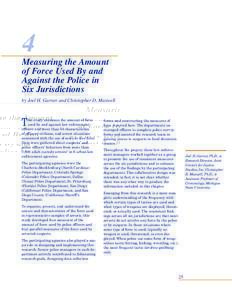 4 Measuring the Amount of Force Used By and Against the Police in Six Jurisdictions by Joel H. Garner and Christopher D. Maxwell