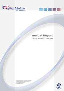 Annual Report 1 July 2010 to 30 June 2011 Established and supported under the Australian Federal Government’s Cooperative Research